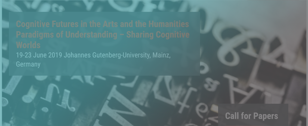 CFP Cognitive Futures in the Arts and the Humanities  Paradigms of Understanding – Sharing Cognitive Worlds